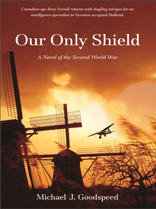 Title details for Our Only Shield by Michael J. Goodspeed - Available
